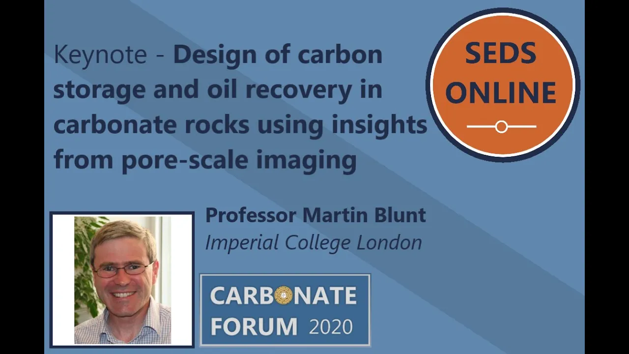 Carbonate Forum Keynote - Professor Martin Blunt