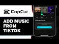 How to Add Music from TikTok to Your CapCut Video (2025)