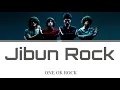 ONE OK ROCK - Jibun ROCK (じぶんROCK)  (Lyrics Kan/Rom/Eng/Esp)