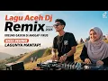 Download Lagu Lagu Aceh DJ REMIX Terbaru 2025\