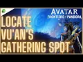 Avatar Frontiers of Pandora Locate Vu an s gathering spot