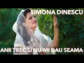 Download Lagu Simona Dinescu - Anii trec si nu mi dau seama [ Oficial Audio ] 2019