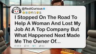 I Stopped On The Road To Help A Woman And Lost My Job At A Top Company, But Then Everything Changed…