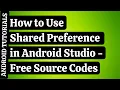 SharedPreferences in Android Studio How to use SharedPreference in Android Studio Android Tutorials