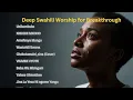 Lagu Deep Swahili Worship for Breakthrough - Unikumbuke, Nishike Mkono, Amefanya Mungu
