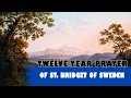 12 Year Prayer of St Bridget of Sweden - The Marathon of all Devotions