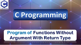 Program of Functions Without Argument With Return Type C Programming Language X