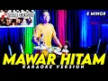 Download Lagu MAWAR HITAM KARAOKE NADA COWOK / PRIA VERSI KOPLO FARIS KENDANG || RUANG KARAOKE HQ AUDIO E Minor