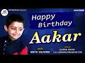 Download Lagu HappY Birthday To Aakar | RM Meldi Wala Pariwar | Birthday Song 2021