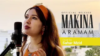 Sahar Mzid - Makina & Aramam