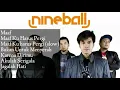 Download Lagu Kumpulan Lagu Nineball Full Album 2019