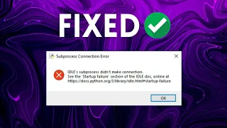 Python IDLE Startup Failure Problem Solved 2023 Windows 10