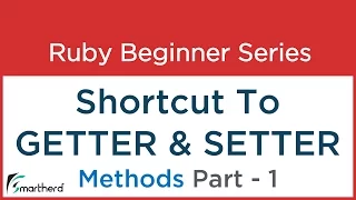Ruby Tutorial - Shortcut to getter setter methods and use of to