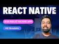 React Native Tutorial Hindi 04 - Run App on iOS Simulator