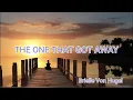 Download Lagu THE ONE THAT GOT AWAY: (VERY SAD SONG) w/ LYRICS