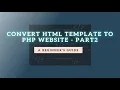 PHP Header File Creation Convert HTML to PHP