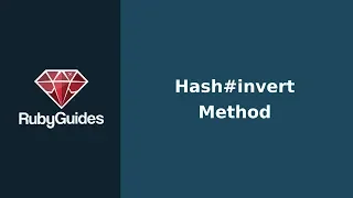 How To Invert a Hash in Ruby