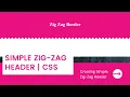 How To Make A Creative Zig Zag Header Effects Using HTML And CSS Zig Zag Border Effects CSS Only