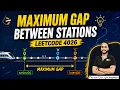 Maximum Gap Between Stations Leetcode 4026 Two Pointer