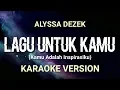 Download Lagu Alyssa Dezek - Lagu Untuk Kamu (kamu adalah inspirasiku) - Karaoke