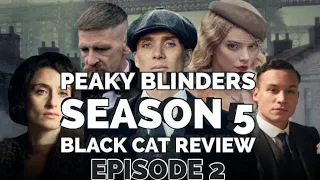 peaky blinders season 5 episode 2 black cat review