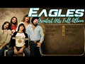 Eagles Greatest Hits Full Album  - Timeless Classic Rock - The Songs That Defined A Generation #b10