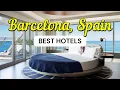 10 Best Luxury Hotels in Barcelona Spain Travel Guide 2026