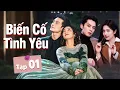 Lagu Biến Cố Tình Yêu - Tập 01 | Phim Bộ Tình Cảm Trung Quốc Mới Nhất | Phim Hay 2026 Thuyết Minh