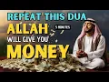 Lagu REPEAT THIS DUA 5 MINUTES and ALLAH WILL GIVE YOU A LOT OF MONEY
