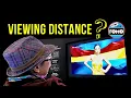 Best TV Viewing Distance sit closer to your TV