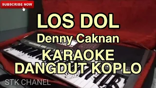 Download LOS DOL - KARAOKE DANGDUT KOPLO (Denny CakNan) MP3