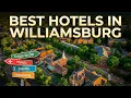 Best Hotels in Williamsburg va 2026 UPDATED