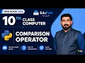 10th Class Chapter 3 Operators and Expressions Comparison Operators New Book 2026 Computer