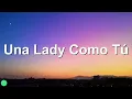 Una Lady Como Tú - MTZ Manuel Turizo
