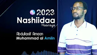 Nashiidaa Harawa 2023 Muhammad Al Amiin Abdullaxiif Aman 