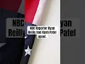 NBC Reporter Ryan Reilly had Kash Patel upset