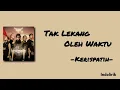 Lagu Tak Lekang Oleh Waktu - Kerispatih | Kerispatih 