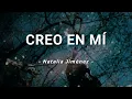 Natalia Jiménez - Creo En Mí - Letra