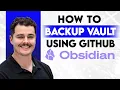 How To Backup Your Obsidian Vault Using GitHub 2026 Guide