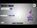 Rotate image Rotate image leetcode leetcode 48 Rotate image leetcode java rotate matrix
