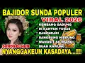 Lagu BAJIDOR SUNDA POPULER | ALBUM SUNDA BUHUN VIRAL 2026 ~ KEMBANG GADUNG | NYANGGAKEUN KASADAYA....