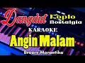 Lagu Karaoke Angin Malam - Broery Marantika (Nada Pria) || Koplo Nostalgia