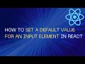 How to Set a default value for an Input element in React