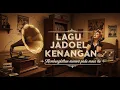 Download Lagu Tembang kenangan jadul era 50,60,70 kembali ke masa itu playlist populer