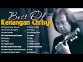 Download Lagu Best Of Chrisye | Lagu Kenangan Lawas Sepanjang Masa