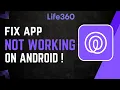 How to Fix Life360 Not Working on Android