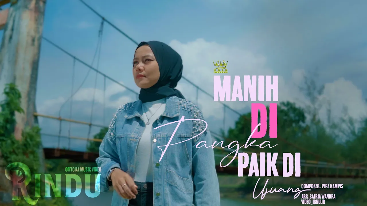 Rindu - Manih Di Pangka Paik Di Ujuang