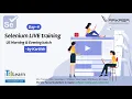 Selenium LIVE training by Karthik Day 04 US morning and evening batch