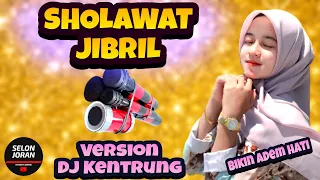 Download SHOLAWAT JIBRIL Version Dj Kentrung terbaru 2021 MP3