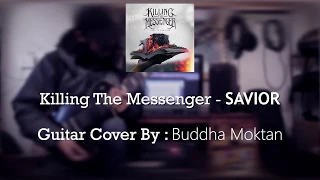 Download Killing The Messenger- Savior | Guitar cover | Buddha Moktan (Icrons) MP3